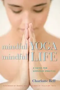 Mindful Yoga, Mindful Life