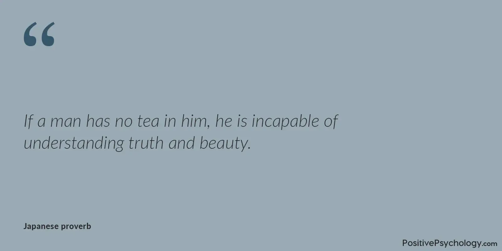 If a man has no tea in him