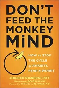 Don’t Feed the Monkey Mind