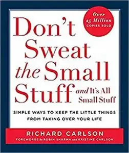 Don’t Sweat the Small Stuff