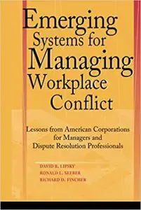 Emerging Systems for Managing Workplace Conflict