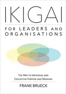 IKIGAI for Leaders and Organisations