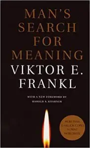 Man’s Search for Meaning