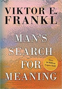 Man's search for meaning