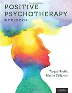 Positive Psychotherapy Workbook