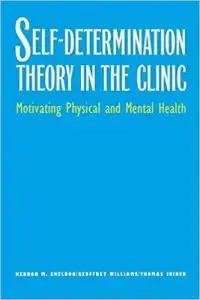 Self-Determination Theory in the Clinic