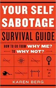 Self-Sabotage Survival Guide