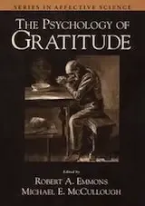 The Psychology of Gratitude by Robert Emmons and Michael McCullough