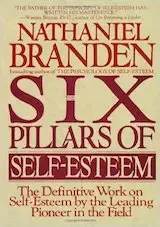 The Six Pillars of Self-Esteem