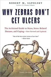 Why Zebras Don’t Get Ulcers