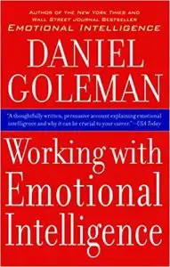 Daniel Goleman Working with Emotional Intelligence