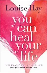 You Can Heal Your Life